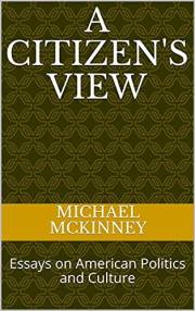 A Citizen's View: Essays on American Politics and Culture