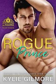Rogue Prince - Version française (Les Rourke de New York 1) (French Edition)