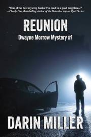 Reunion: Dwayne Morrow Mystery #1 (Dwayne Morrow Mysteries)