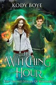 The Witching Hour (The United States of Witches Book 1)