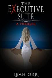 The Executive Suite: A Thriller Novella (Murder at the Opulence Hotel Book 1)