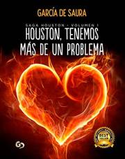 Houston, tenemos más de un problema: Saga Houston (Vol. 1) (Spanish Edition)