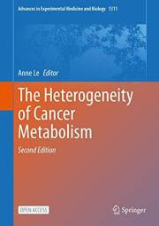 The Heterogeneity of Cancer Metabolism (Advances in Experimental Medicine and Biology Book 1311)