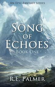 Song of Echoes: An Epic High Fantasy Adventure (Legacy of the Stones Book 1)