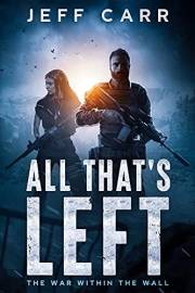 All That's Left: The War Within the Wall