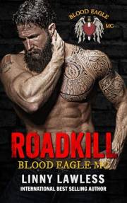 Road Kill - Blood Eagle MC: A Reaper Bastards Spin-Off