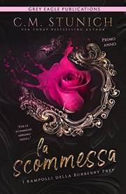 La scommessa (I rampolli della Burberry Prep Vol. 1) (Italian Edition)