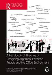 A Handbook of Theories on Designing Alignment Between People and the Office Environment (Transdisciplinary Workplace Research
