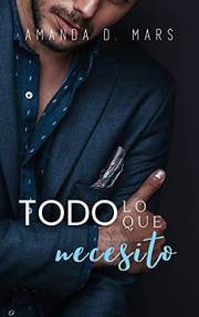 Todo lo que necesito (Spanish Edition)