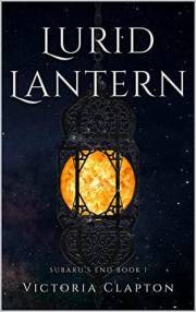 Lurid Lantern (Subaru's End Book 1)