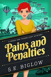 Pains and Penalties: A Nerdy Amateur Sleuth Mystery (Geeks and Things Cozy Mysteries Book 1)