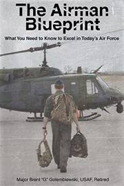 Airman Blueprint: What to Expect & How to Excel in Today's Air Force