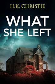 What She Left (Martina Monroe Crime Thriller Book 1)