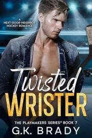 Twisted Wrister: A Next-Door-Neighbor Hockey Romance (The Playmakers Series® Book 7)