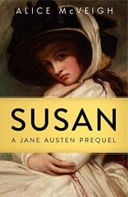 Susan: A Jane Austen Prequel (Warleigh Hall Press Jane Austen Series)