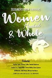 Testaments From Survivors: Women Healed & Whole Volume III