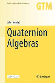 Quaternion Algebras (Graduate Texts in Mathematics Book 288)