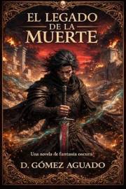 El legado de la muerte (Spanish Edition)