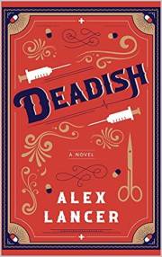 Deadish: A hilarious behind the scenes novel about surviving hospital politics