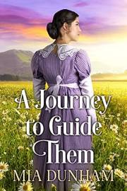 A Journey to Guide Them: A Historical Western Romance Book (Western Hearts United)