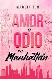 Amor y Odio en Manhattan: Enemies to lovers - Bully - Romance de oficina - Proximidad forzada (Hermanos Walker nº 1) (Spanish
