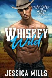 Whiskey Wild (The MacAllen Boys Book 1)