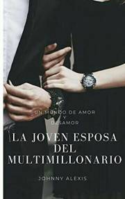 La joven esposa del multimillonario: Novela romantica contemporanea (Spanish Edition)