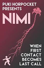Nimi: When First Contact Becomes Last Call (Puki Horpocket Presents Book 2)