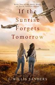 If the Sunrise Forgets Tomorrow: The Outer Banks of North Carolina Series