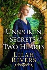 Unspoken Secrets Of Two Hearts: An Inspirational Historical Romance Book (Faith and Love on the Frontier)