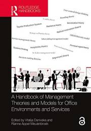 A Handbook of Management Theories and Models for Office Environments and Services (Transdisciplinary Workplace Research and M