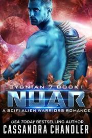 Nuar: A Scifi Alien Warriors Romance (Cygnian 7 Book 1)