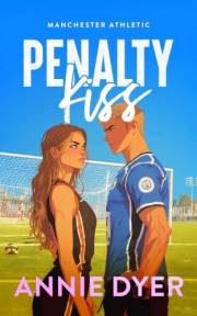 Penalty Kiss: A grumpy/sunshine, enemies-to-lovers, found family sports romance. (Manchester Athletic Book 1)