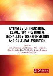 Dynamics of Industrial Revolution 4.0: Digital Technology Transformation and Cultural Evolution: Proceedings of the 7th Bandu