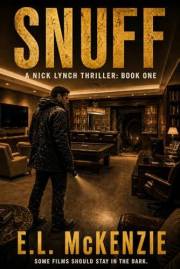 Snuff: A Nick Lynch Thriller, Book 1 (Nick Lynch Crime Thriller Series with Jenny McFadden)