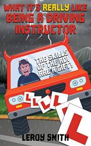 What It's Really Like Being a Driving Instructor - The skills of the ADI are a gift!: funny things a driver trainer deals wit