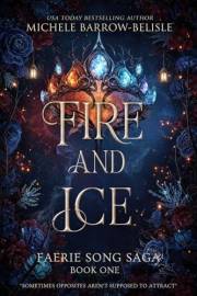 Fire and Ice: Faerie Song Saga Book 1