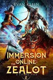Immersion Online: The Zealot: Book 2 : A LitRPG novel (Immersion Online: Lit RPG)