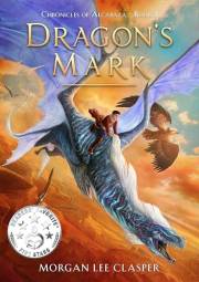 Dragon's Mark: An Epic Dragon Rider Fantasy (Chronicles of Alcabaza Book 1)