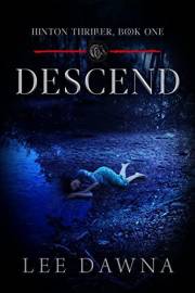 Descend: Hinton Charter Book One (Hinton Thriller Series 1)