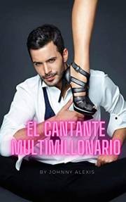 El cantante multimillonario: Novela Romantica Contemporanea (Spanish Edition)