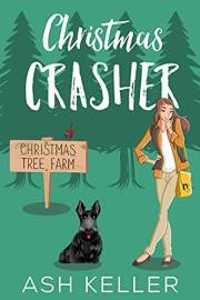 Christmas Crasher: A Sweet Romantic Comedy (Road Trip to Love Book 2)