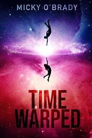 Time Warped (TIME WARPED SERIES Book 1)