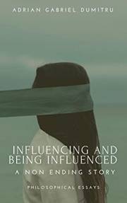 Influencing and being influenced: a non ending story (ESSAYS - contradictory perceptions about love, philosophy, spirituality