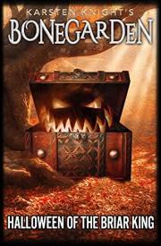 Halloween of the Briar King (Bonegarden Book 6)