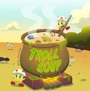 Troll Soup: A Bedtime Story About Exploring Nature, Imagination, and Kindness