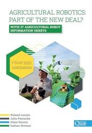 Agricultural robotics: part of the new deal? FIRA 2020 conclusions: With 27 agricultural robot information sheets (Hors colle