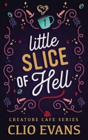 Little Slice of Hell (MM Monster Romance) (Creature Cafe Series Book 1)
