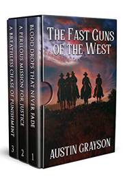 The Fast Guns of the West: A Historical Western Adventure Collection (Blood and Honor in the Wild West)