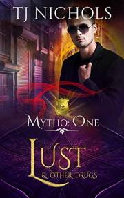 Lust and other Drugs (Mytho Investigations Book 1)